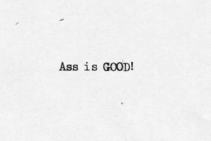 Ass is GOOD
