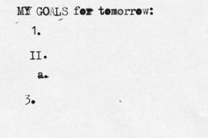 MY GOALS for tomorrow: 1. II. a. 3.