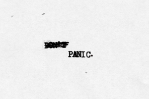 D D DO O ON N N' ' ' T T T t P P PA AN N NI IC C ---- ----- ------------------------------