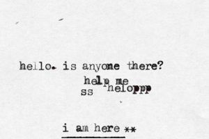 hello. is anyone there? help me ss helopp i am here __________*
