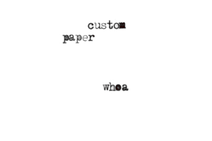 custom paper who