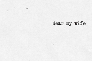 dear my wife