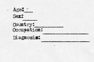 Age:___ Sex: _____ Country:__________ Occupation: ________________ Diagnosis: _________________