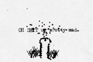 OH SHIT * * * * ur pretty mad. ::::::::::::::::::::::::::::::::::::::::::.............................................................................................///////////\\\\\\\\\\\\\\//////////\\\\\\\ ••••••