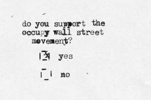 do you support occupy wall street the movemeny t m ? | | - - - | | - yes no x x 
