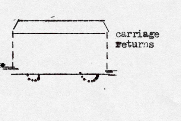 / ---------------- \ | | | | | | | | __________________ . . . . . . . . . . . . . . . . . _________________ • -- --- . . . . , , , , , . * carriage returns _ _ _ __ 