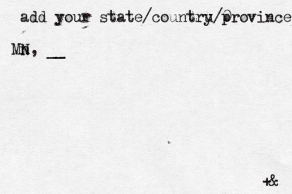 add your state/countru y/0 province Mn N, __ +& 