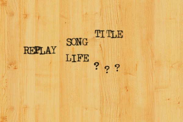 REPLAY LIFE SONG TITLE ? ? ? 
